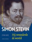Guido Vanden Berghe, Ludo Van Damme, Dieter Viaene - Simon Stevin (1548-1620) Hij veranderde de wereld