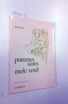 Raucy, Claude und Ugo (transl.) Crespini: - Claude Raucy- Pommes sures. mele verdi tradotto dal francese da Ugi Crespinie La Dryade 96