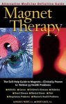 Philpott, William H. - Magnet Theraphy / An Alternative Medicine Definitive Guide