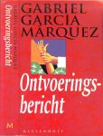 Garcia Marquez, G.   Vertaald uit het Spaans door Arie van der Wal   Illustraties  Ruben Herrera - Ontvoeringsbericht