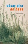 César Aira - De haas