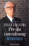 ZIJLSTRA, JELLE - Per slot van rekening. Memoires