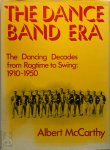 Albert J. McCarthy - The dance band era the dancing decades from ragtime to swing: 1910-1950