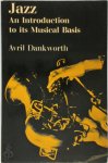Avril Dankworth - Jazz: an Introduction to Its Musical Basis