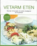 Engels, Nina (inl.) - Vetarm eten. Meer dan 110 recepten om zonder schuldgevoel van te genieten