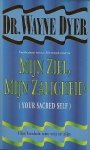 Wayne W. Dyer Eny van Gelder. - Mijn ziel, mijn zaligheid : het besluit om vrij te zijn.