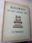 Troost,Gerdy. - Het bouwen in het derde Rijk. Nationaal-socialistische