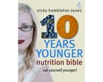 Nicky Hambleton-Jones - 10 Years Younger Nutrition Bible