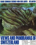  - Hans Conrad Escher von der Linth: Views and panorama of Switzerland 1780-1822
