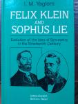I.M. Yaglom - Felix Klein and Sophus Lie. Evolution of the Idea of Symmetry in the Nineteenth Century
