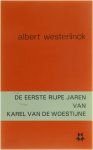 Albert Westerlinck - De Eerste Rijpe Jaren Van karel Van De woestyne