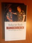 Beek, Relus ter - Manoeuvreren. Herinneringen aan Plein 4