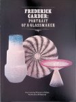 Gardner, Paul V. - Frederick Carder: Portrait of a Glassmaker