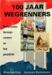 Wim van Eyle 285172, Jacques Burremans 134882 - 100 jaar wegrenners Nederlandse beroepsrenners en hun prestaties