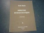Satie; Erik - Sonatine Bureaucratique - pour piano
