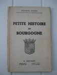 Oursel, Charles - Petite histoire de Bourgogne.