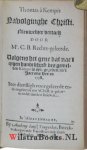 Dyke, Daniel|Kempis [Kempen], Thomas A [van, von] - Convoluut : Verhandeling van de Bekeering en School der Verdrukking. Het eene overzien en verbeetert, het ander uyt het Engelsch overghezet, met bequaame Tafels van ieder werk. Waar op volgen eenighe H. Aandachten, Alleenspraaken, Zielzuchting...