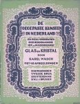 Wasch, Karel - Glas en kristal - met 40 afbeeldingen