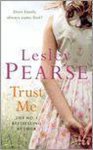 Lesley Pearse - Trust Me Lesley Pearse - Trust Me