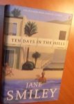 Smiley, Jane - Ten Days in the Hills