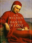 Wilson, A.N. - DANTE IN LOVE