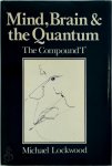 Michael Lockwood - Mind, Brain, and the Quantum The Compound 'I'