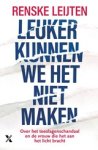 Renske Leijten - Leuker kunnen we het niet maken - Hoe één vrouw bleef strijden voor rechtvaardigheid in het toeslagenschandaal Renske Leijten - Leuker kunnen we het niet maken - Hoe één vrouw bleef strijden voor rechtvaardigheid in het toeslagenschandaal