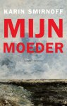 Karin Smirnoff - Jana Kippo-trilogie 2 - Mijn moeder