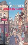 Dis, Adriaan van - De Parijsboeken: De wandelaar, Stadsliefde. scènes in Parijs et encore
