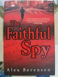 Berenson, Alex - Faithful Spy, the (original first Edition, first printing)
