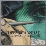 Graafhuis, Henk, Koninklijk Verbond van Grafische Ondernemingen. District Groningen, Koninklijk Verbond van Grafische Ondernemingen. District Winschoten - Koppermaandag uitgedrukt in prenten