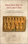 Uta Heil (ed) - From Sun-Day to the Lord's Day. The Cultural History of Sunday in Late Antiquity and the Early Middle Ages