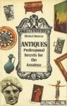 Doussy, Michel - Antiques. Professional secrets for the amateur
