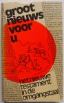 Jaakke, A.W.G. (vertaling) - Groot nieuws voor u het Nieuwe Testament in de omgangstaal