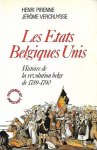 PIRENNE Henri, VERCRUYSSE Jérôme - Les Etats Belgiques Unis. Histoire de la révolution belge de 1789-1790