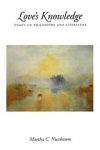 Martha C. (Professor of Law and Ethics Nussbaum - Love's Knowledge - Essays on Philosophy and Literature