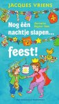 Jacques Vriens, Jacques Vriens - Nog een nachtje slapen… feest!