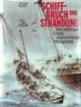Neuber, H. Jurgens, H.P. - Schiffbruch und Strandung Vom selbstlosen Einsatz deutscher Ruder rettungsboote
