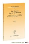 Elm, Veit. - Die Moderne und der Kirchenstaat. Aufklärung und römisch-katholische Staatlichkeit im Urteil der Geschichtsschreibung vom 18. Jahrhundert bis zur Postmoderne.