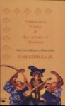 KAUR, RAMINDER. - Performative Politics and the Cultures of Hinduism. Public Uses of Religion in Western India.