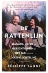 Philippe Sands - De rattenlijn - Leugens, liefde en gerechtigheid op het pad van een nazi-vluchteling