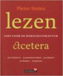 Steinz, Pieter - Lezen &cetera. Gids voor de wereldliteratuur.