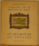 COGNIAT, Raymond. - Les decorateurs de theatre. Cinquante ans de spectacles en France.