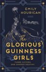 Emily Hourican - The Glorious Guinness Girls