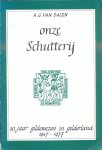 Dalen, A.G. van. - Onze schutterij : 30 jaar gildewezen in Gelderland, 1947-1977