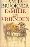 Brookner, Anita - Familie en vrienden
