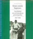 Manneke, Nelleke  ..  Grafische vormgeving  Joost van de Woestijne - Korps zonder kapsones. Geschiedenis van de Rotterdamse gemeentepolitie 1340-1993