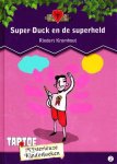 Rindert Kromhout - Super Duck en de superheld