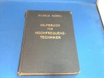 Hassel Wilhelm Dipl. Ing. - Hilfsbuch für Hochfrequenz-Techniker 1938