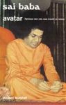 Howard Murphet 51871, Stichting Sri Sathya Sai Baba Publicatie - Sai Baba, avatar opnieuw een reis naar kracht en luister
